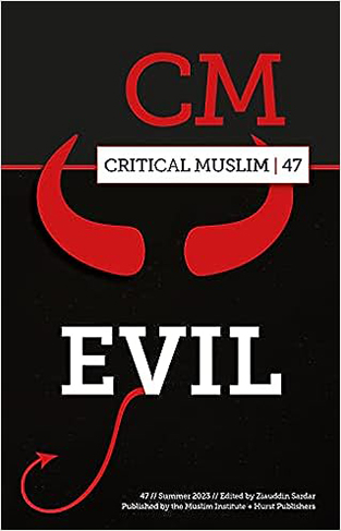 Critical Muslim 47 - Evil
